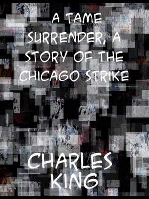 cover image of Tame Surrender, a Story of the Chicago Strike